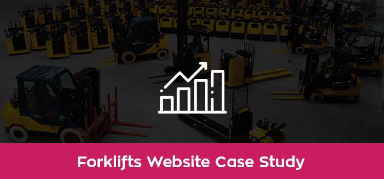 Forklift SEO Case Study